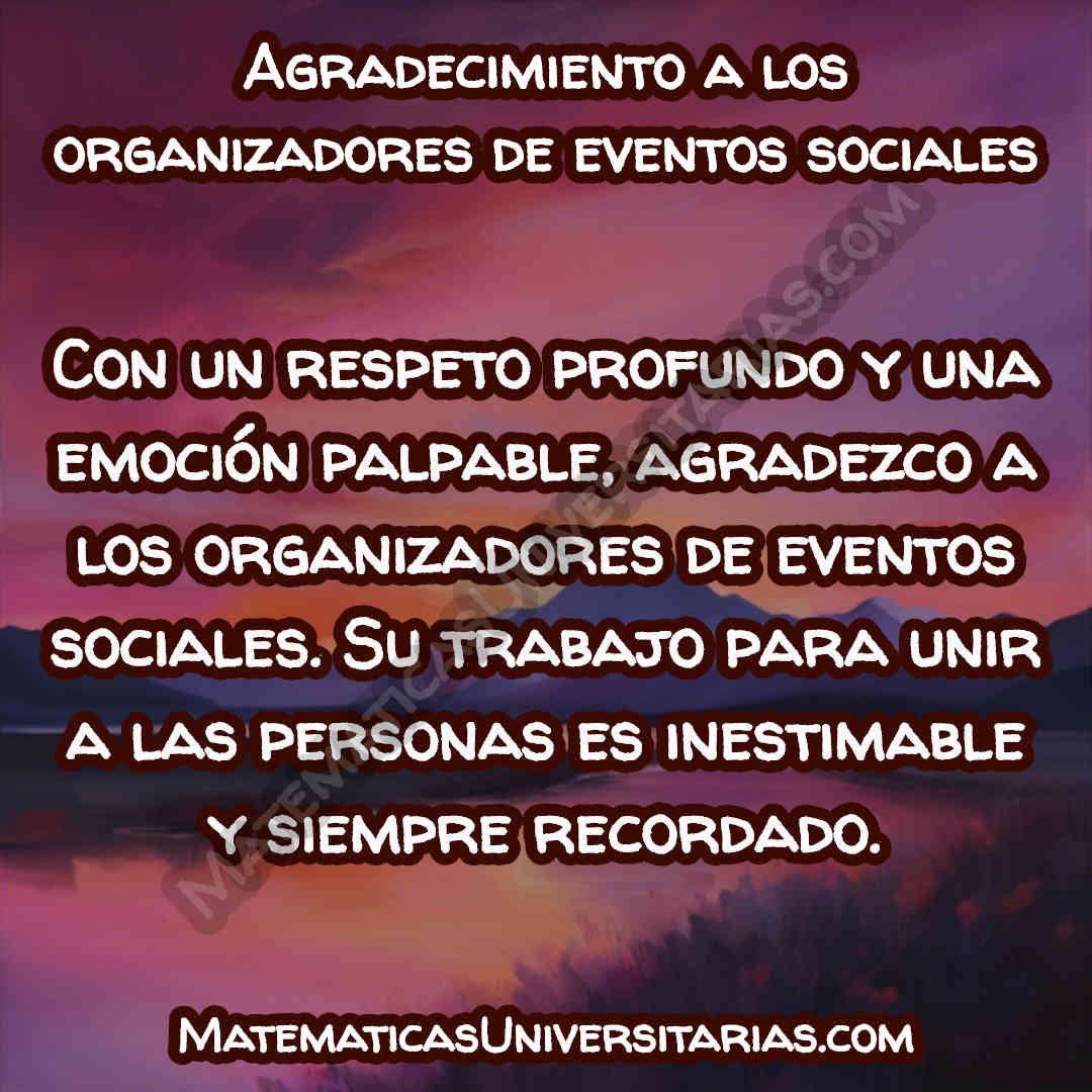 mensaje bonito de agradecimiento a los organizadores de eventos sociales