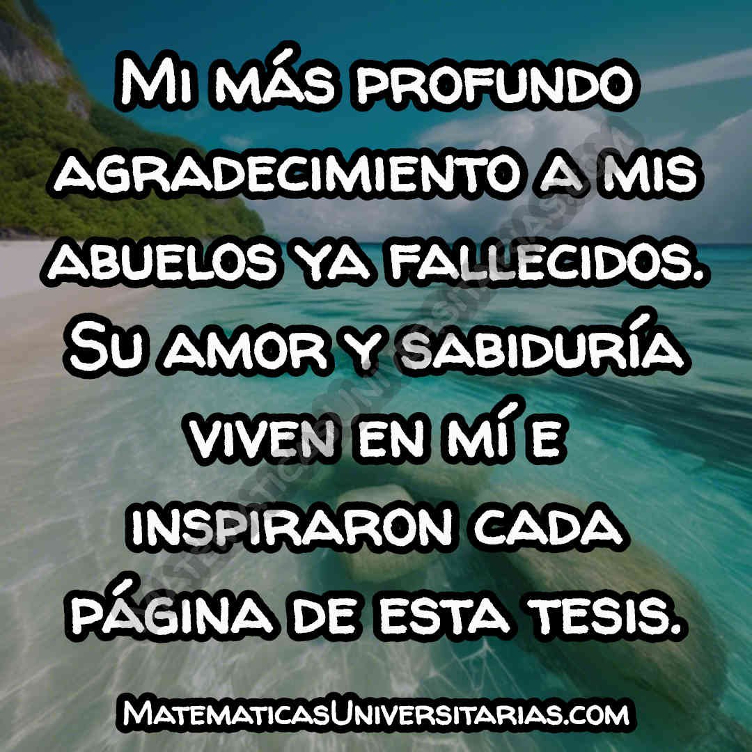 dar gracias en un agradecimiento de tesis para los abuelos que ya no están