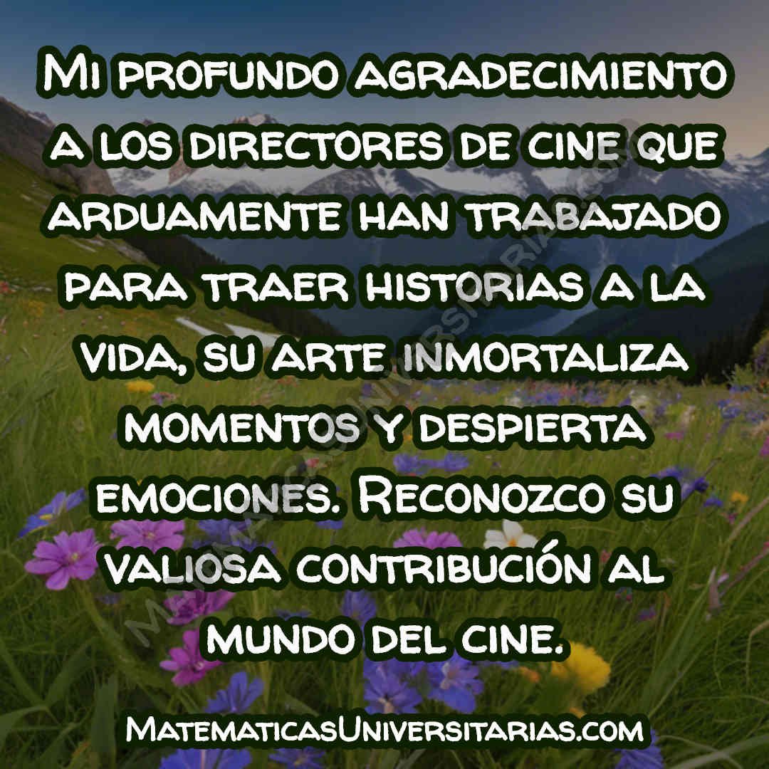 ejemplo de agradecimiento a directores de cine por su trabajo