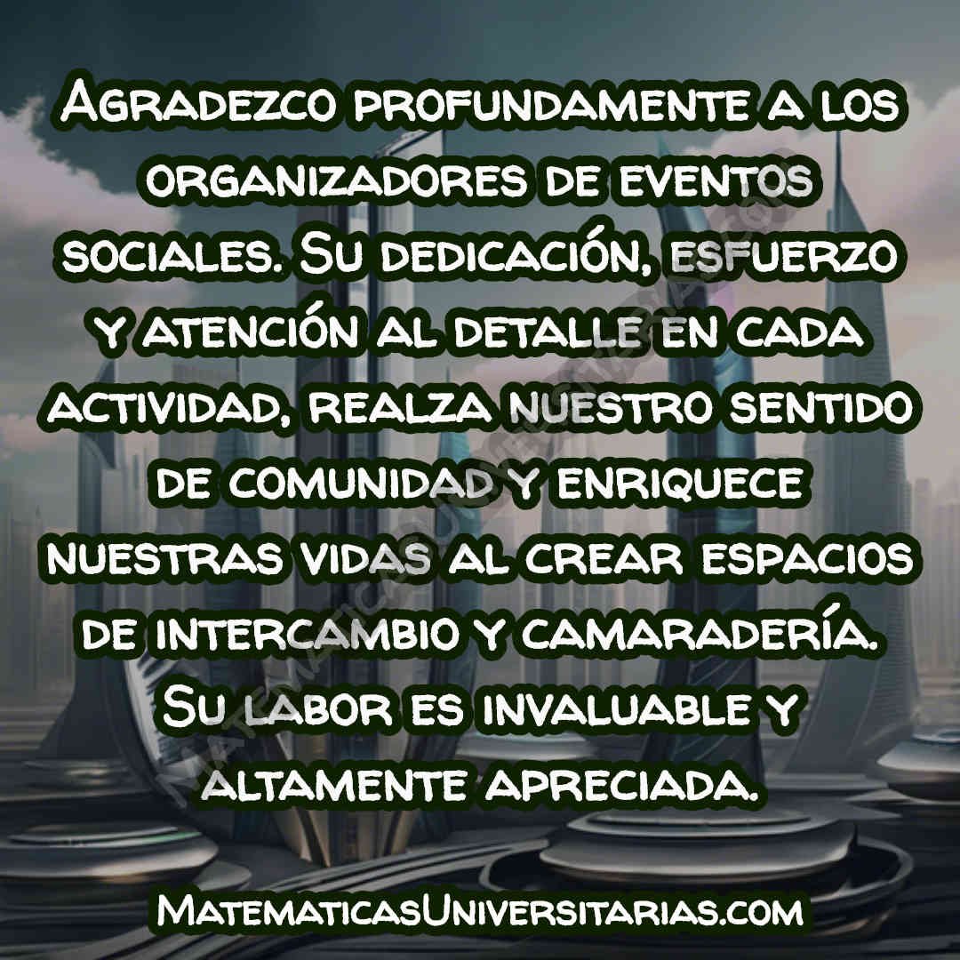 dar gracias en un agradecimiento a los organizadores de eventos sociales por su dedicación